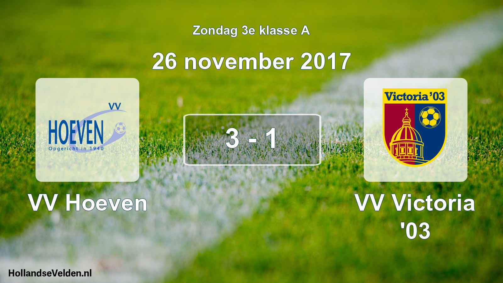 Total number of matches played: VV Hoeven - VV Victoria '03 3 - 1 (26 November 2017)