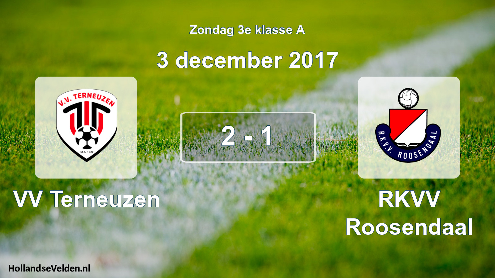 Total number of matches played: VV Terneuzen - RKVV Roosendaal 2 - 1 (3 December 2017)