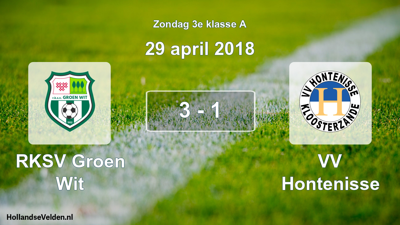 Total number of matches played: RKSV Groen Wit - VV Hontenisse 3 - 1 (29 April 2018)