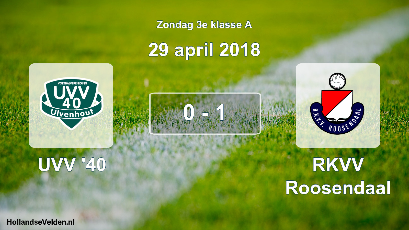 Total number of matches played: UVV '40 - RKVV Roosendaal 0 - 1 (29 April 2018)