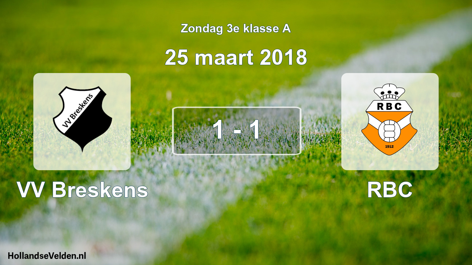 Total number of matches played: VV Breskens - RBC 1 - 1 (25 March 2018)