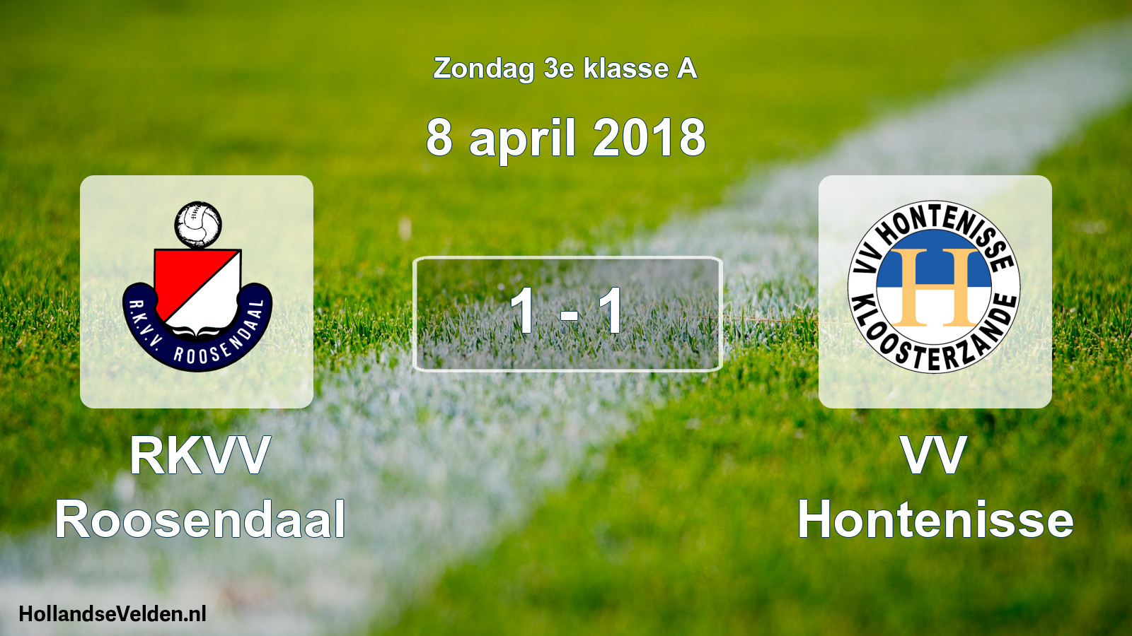 Total number of matches played: RKVV Roosendaal - VV Hontenisse 1 - 1 (8 April 2018)