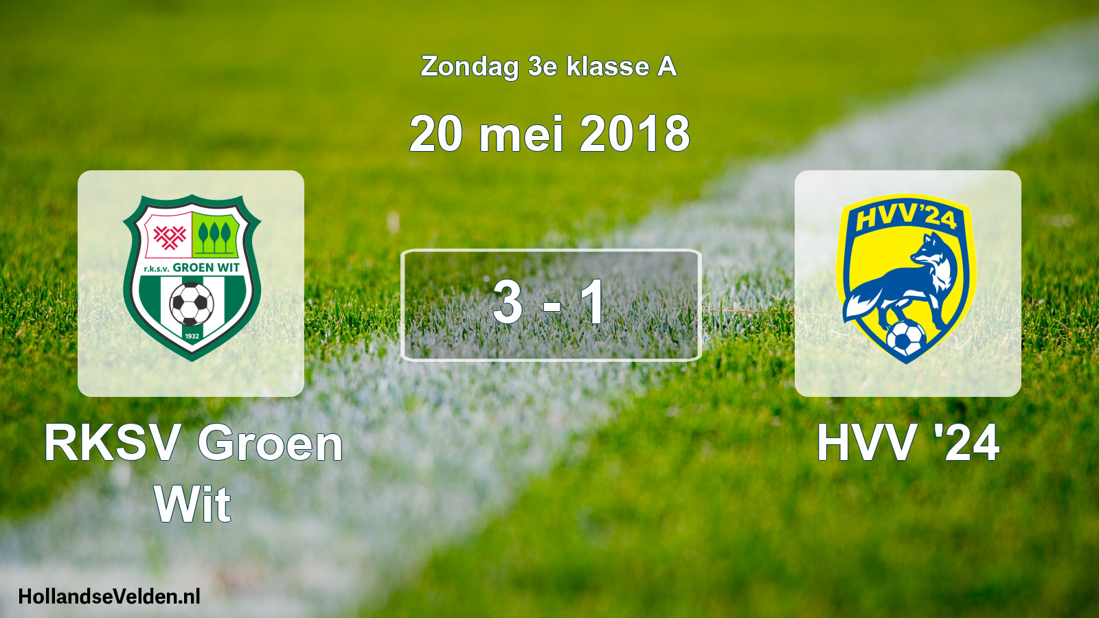 Total number of matches played: RKSV Groen Wit - HVV '24 3 - 1 (20 May 2018)
