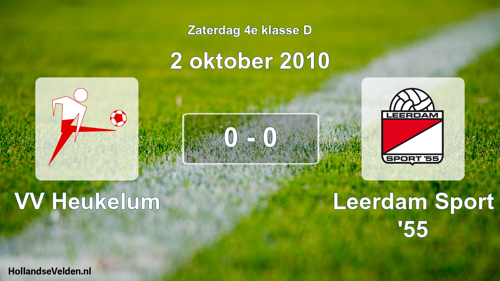 Total number of matches played: VV Heukelum - Leerdam Sport '55 0 - 0 (2 October 2010)