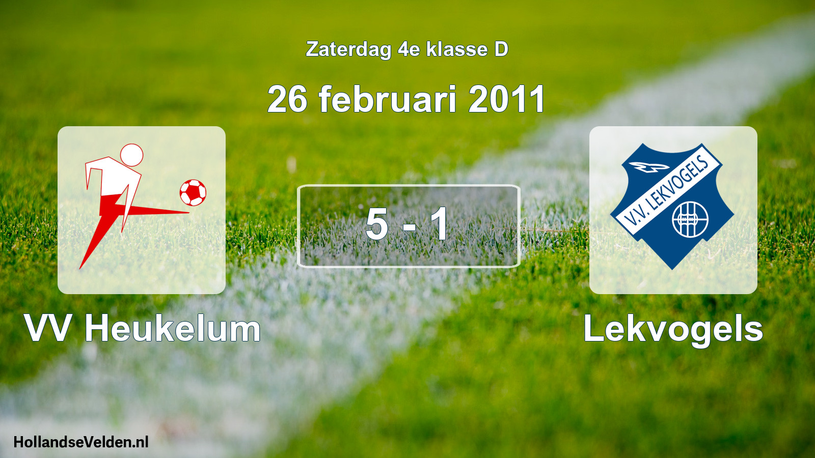 Total number of matches played: VV Heukelum - Lekvogels 5 - 1 (26 February 2011)