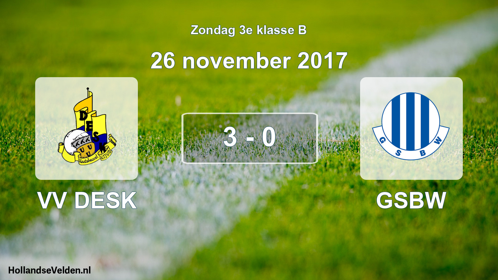 Total number of matches played: VV DESK - GSBW 3 - 0 (26 November 2017)