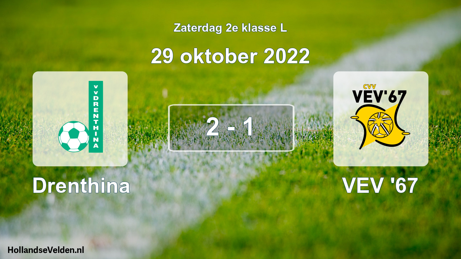 Total number of matches played: Drenthina - VEV '67 2 - 1 (29 October 2022)