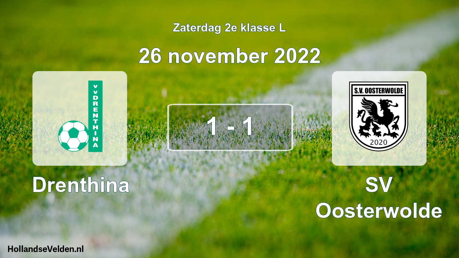 Total number of matches played: Drenthina - SV Oosterwolde 1 - 1 (26 November 2022)