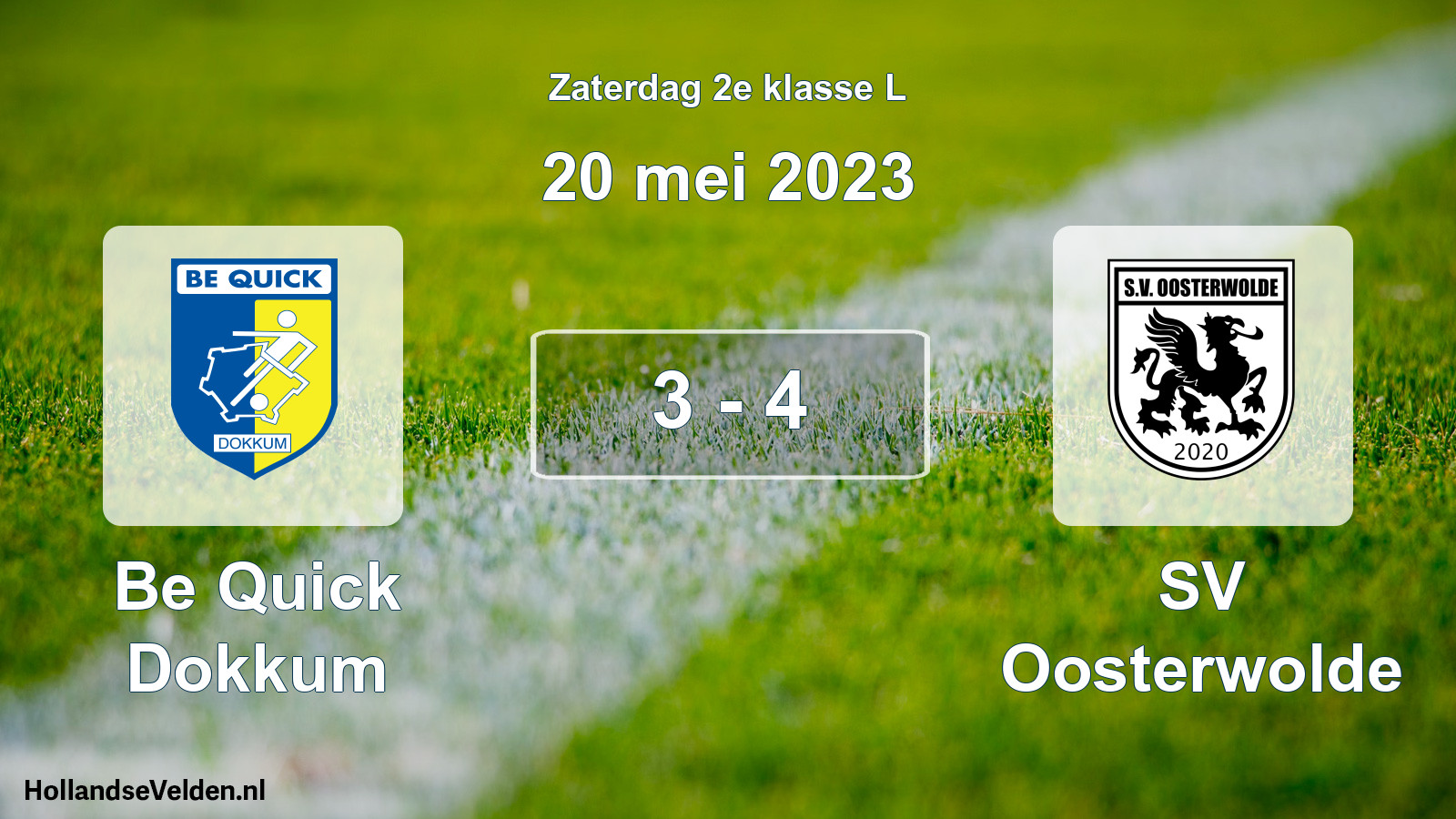 Total number of matches played: Be Quick Dokkum - SV Oosterwolde 3 - 4 (20 May 2023)
