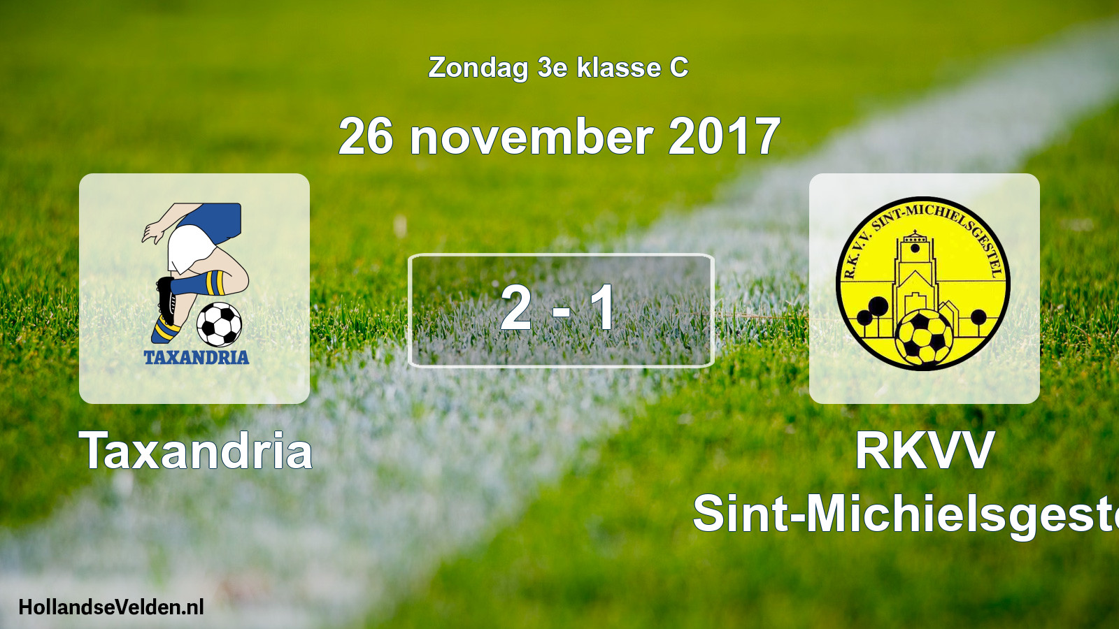 Total number of matches played: Taxandria - RKVV Sint-Michielsgestel 2 - 1 (26 November 2017)