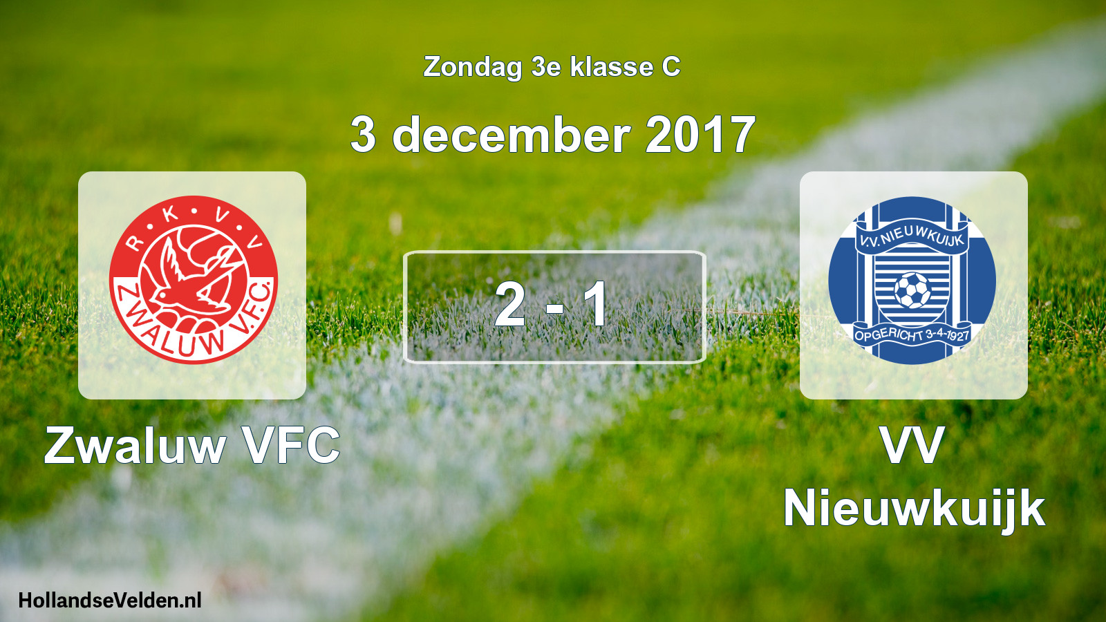 Total number of matches played: Zwaluw VFC - VV Nieuwkuijk 2 - 1 (3 December 2017)