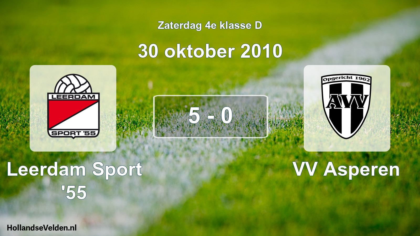 Total number of matches played: Leerdam Sport '55 - VV Asperen 5 - 0 (30 October 2010)