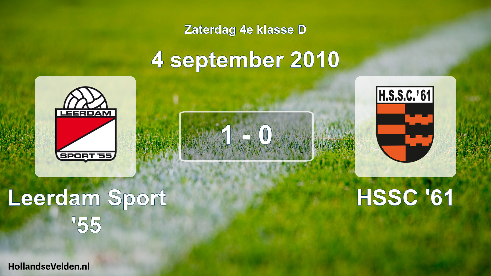 Total number of matches played: Leerdam Sport '55 - HSSC '61 1 - 0 (4 September 2010)