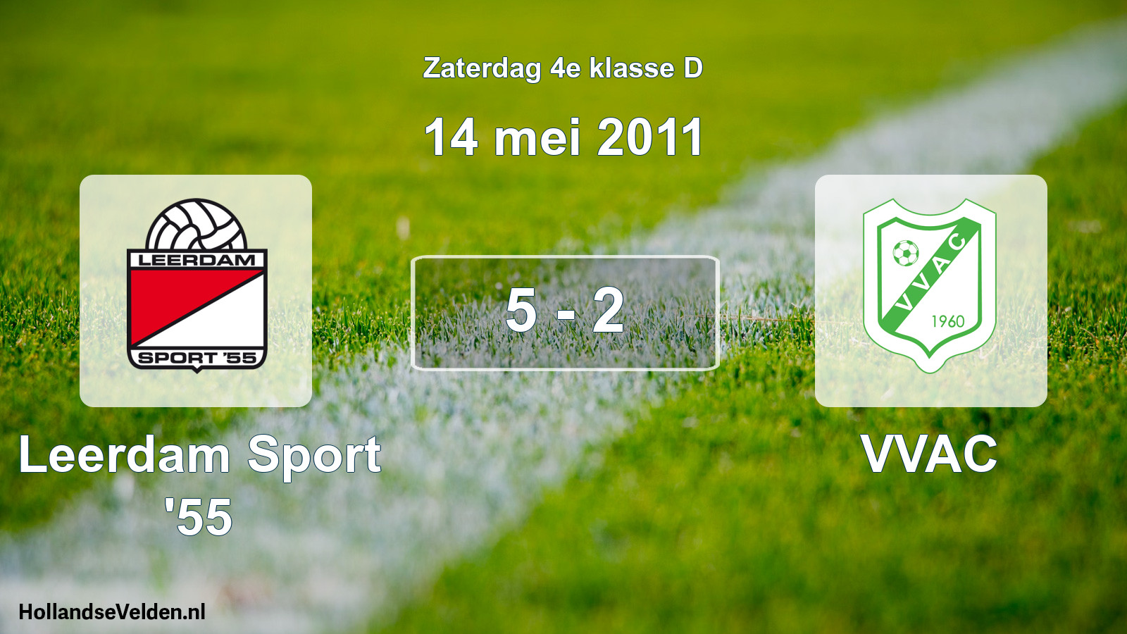 Total number of matches played: Leerdam Sport '55 - VVAC 5 - 2 (14 May 2011)