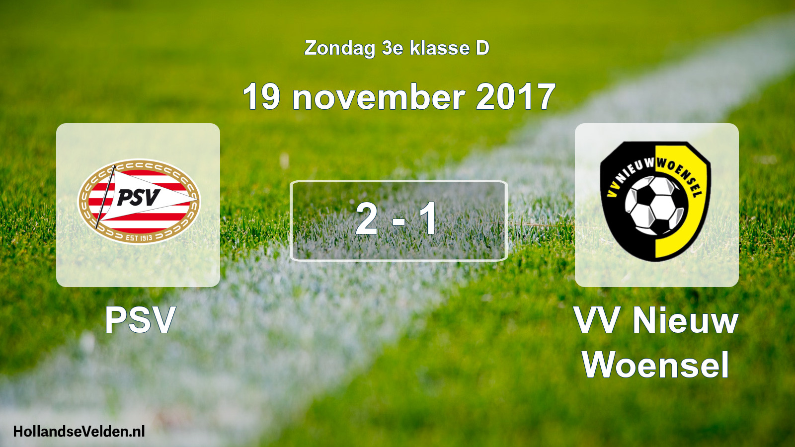 Total number of matches played: PSV - VV Nieuw Woensel 2 - 1 (19 November 2017)
