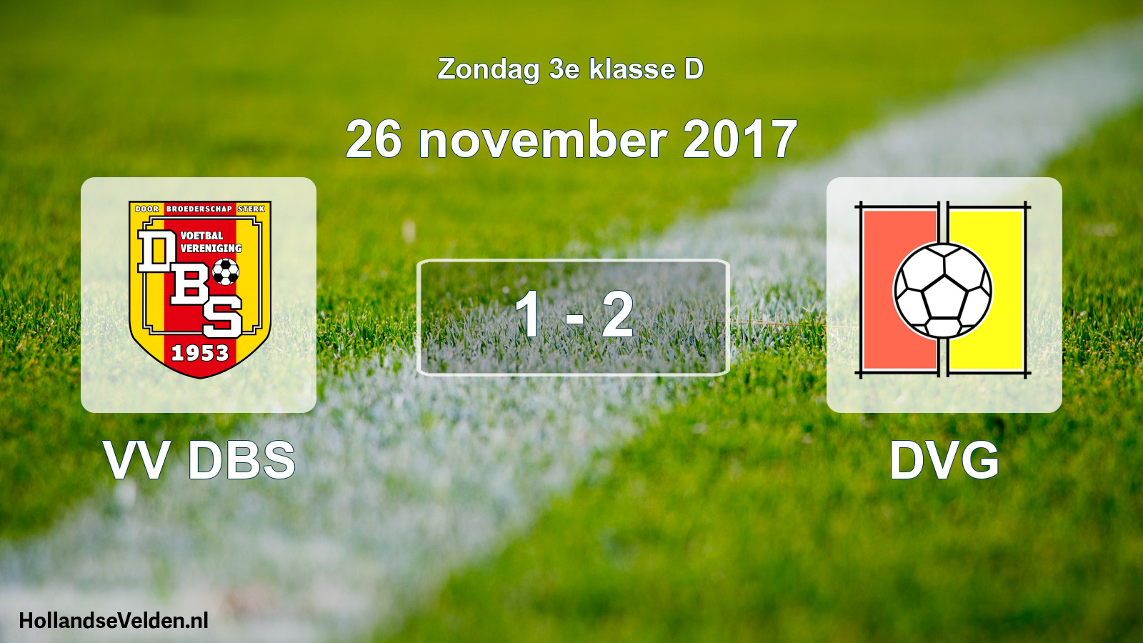 Total number of matches played: VV DBS - DVG 1 - 2 (26 November 2017)