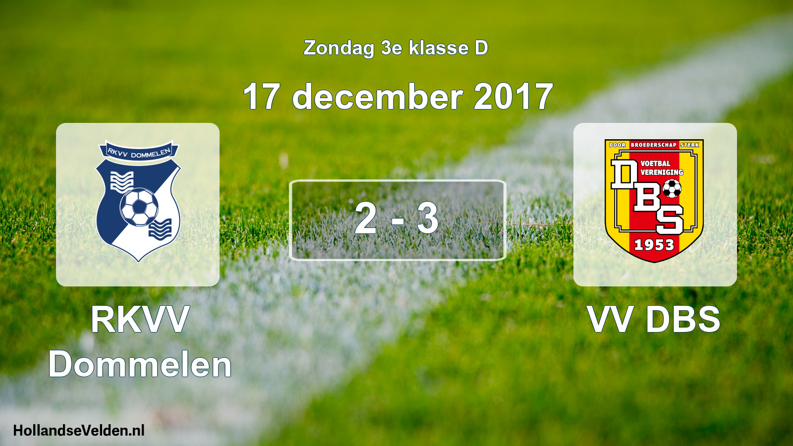 Total number of matches played: RKVV Dommelen - VV DBS 2 - 3 (17 December 2017)