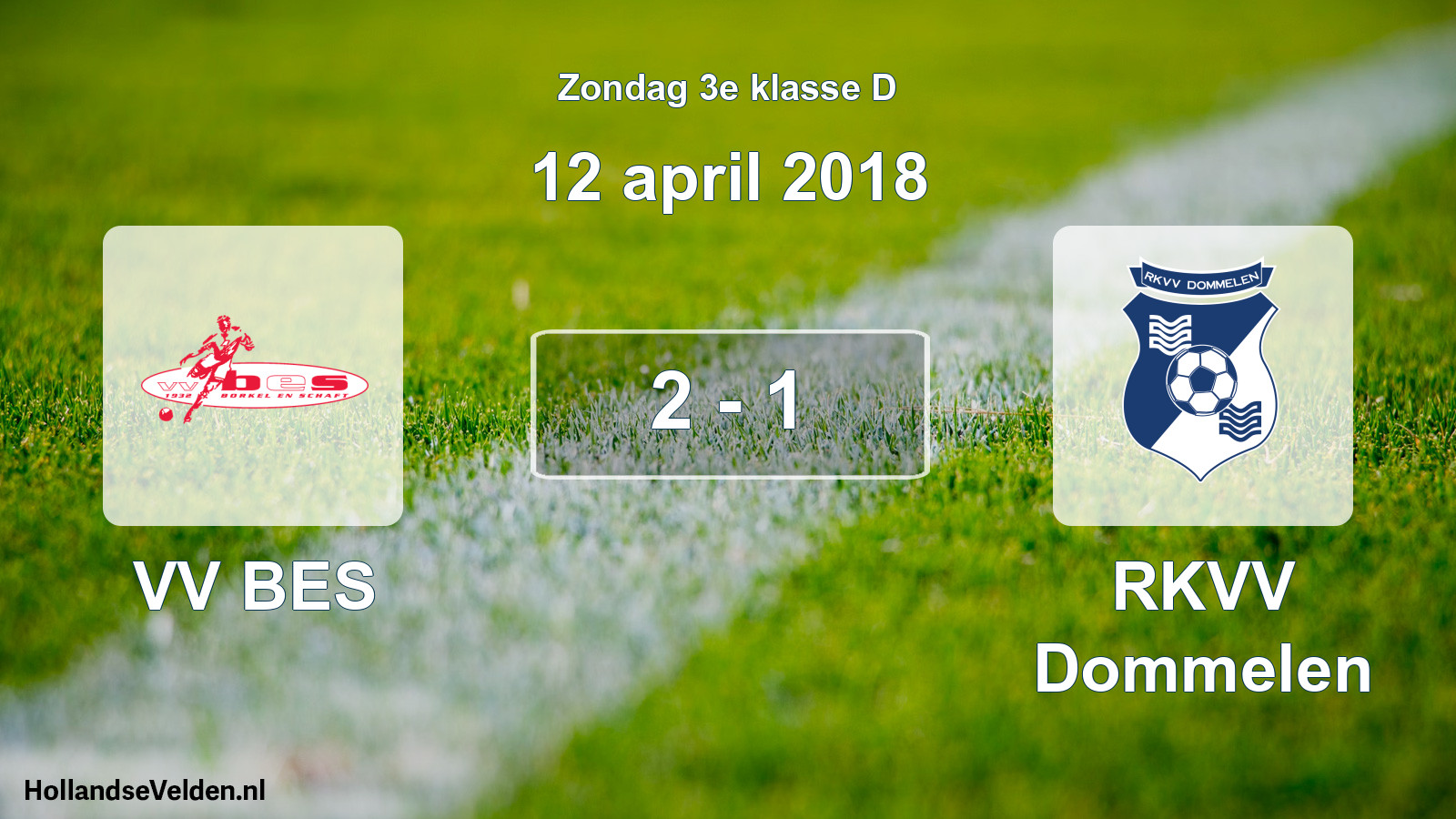Total number of matches played: VV BES - RKVV Dommelen 2 - 1 (12 April 2018)