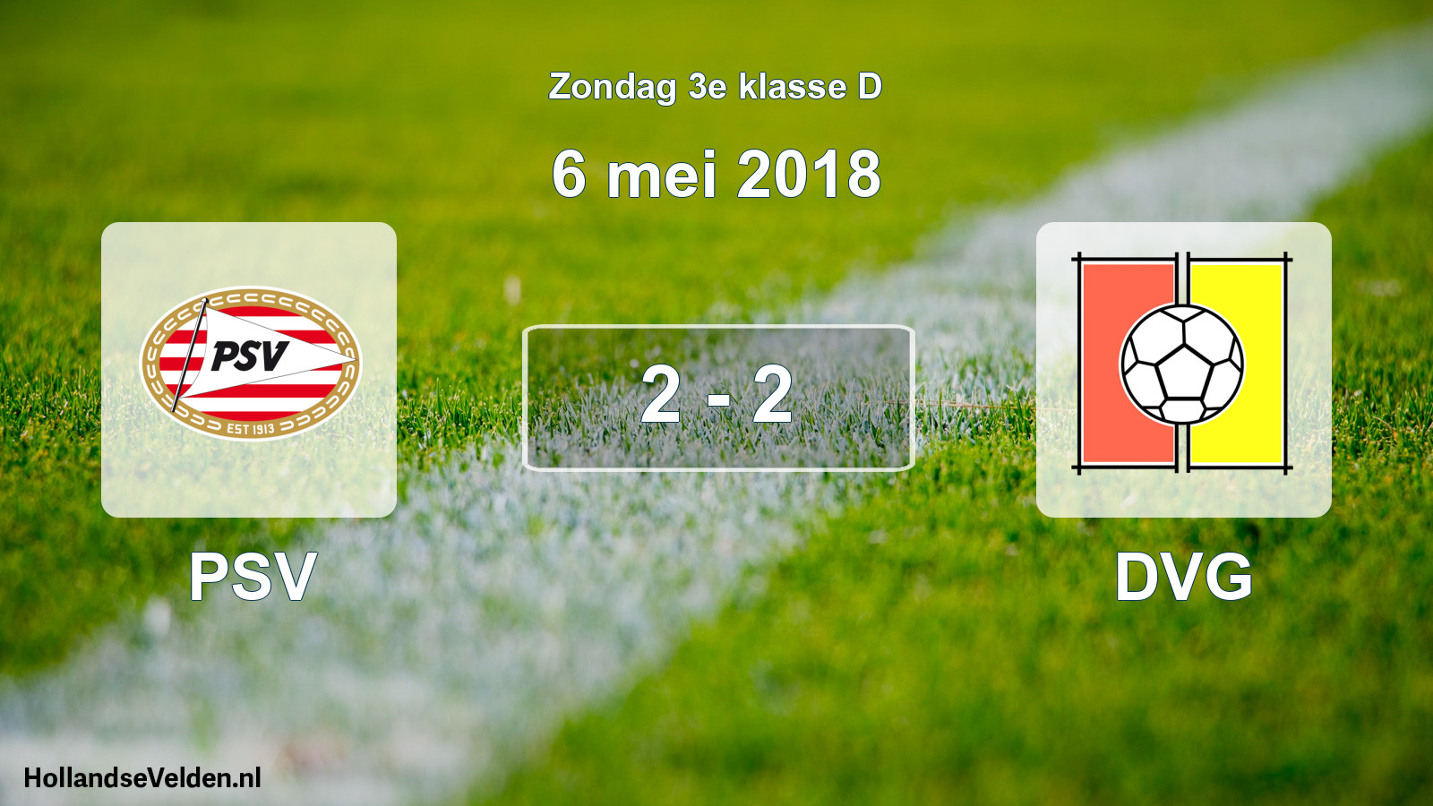 Total number of matches played: PSV - DVG 2 - 2 (6 May 2018)