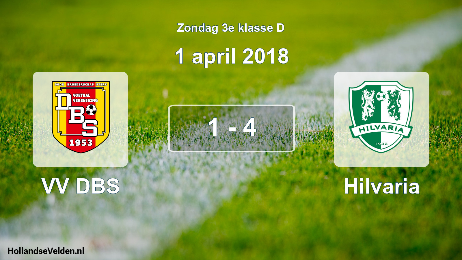 Total number of matches played: VV DBS - Hilvaria 1 - 4 (1 April 2018)