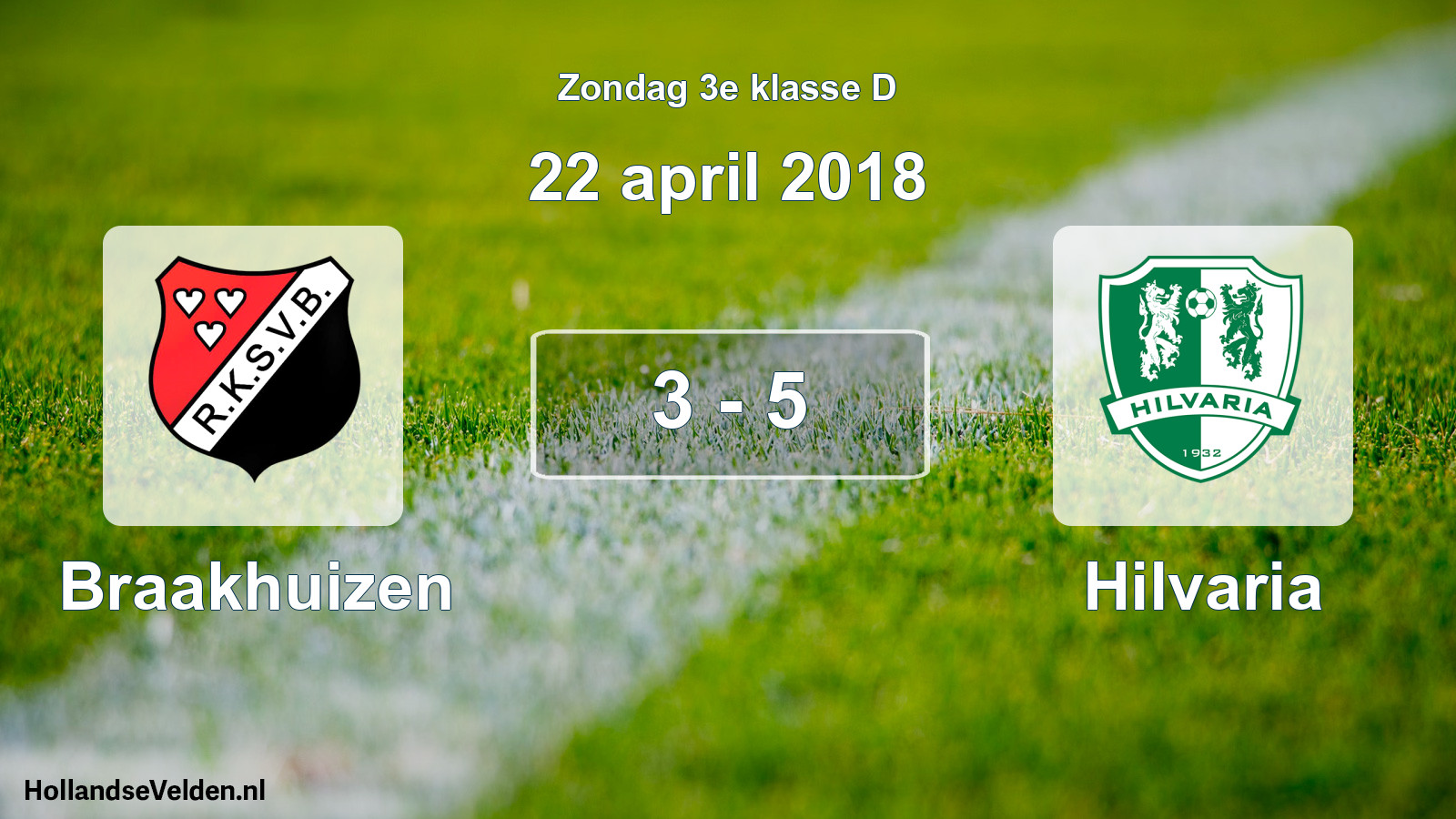 Total number of matches played: Braakhuizen - Hilvaria 3 - 5 (22 April 2018)