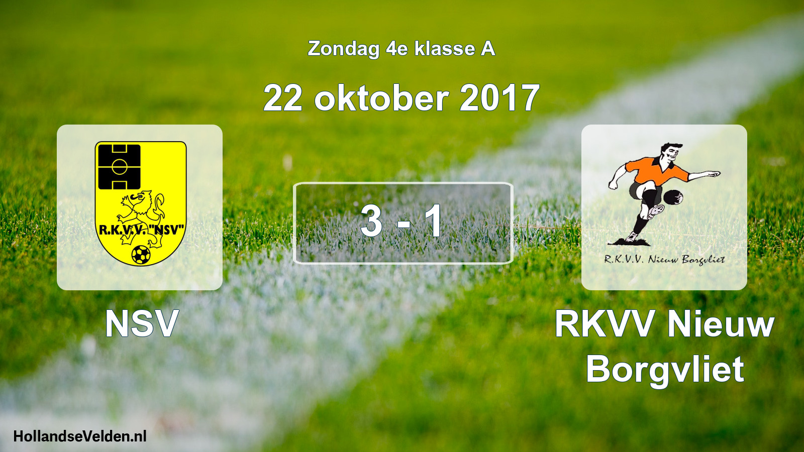 Total number of matches played: NSV - RKVV Nieuw Borgvliet 3 - 1 (22 October 2017)