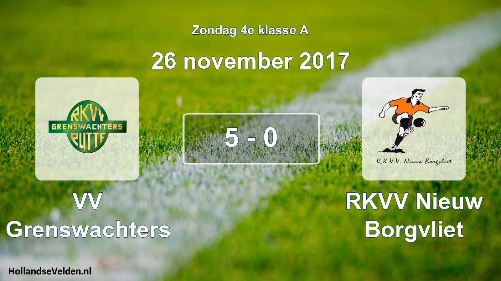 Total number of matches played: VV Grenswachters - RKVV Nieuw Borgvliet 5 - 0 (26 November 2017)