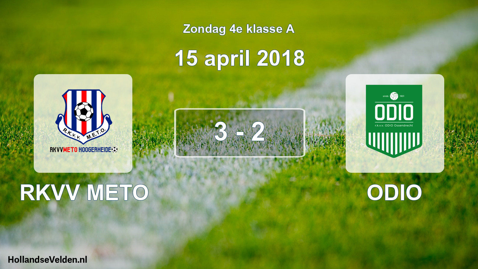 Total number of matches played: RKVV METO - ODIO 3 - 2 (15 April 2018)
