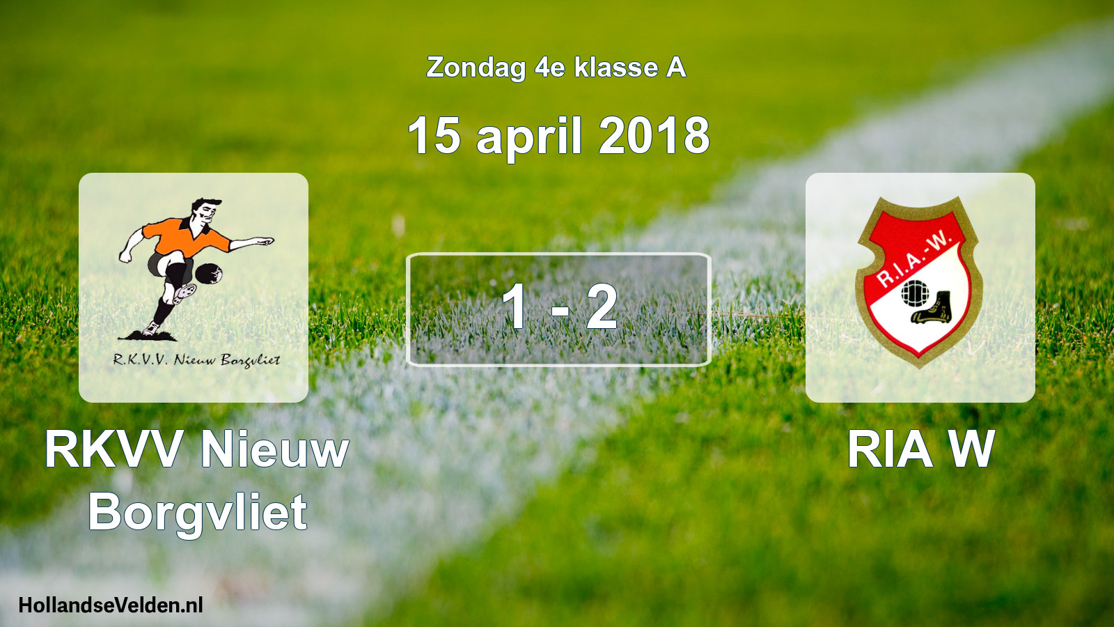 Total number of matches played: RKVV Nieuw Borgvliet - RIA W 1 - 2 (15 April 2018)