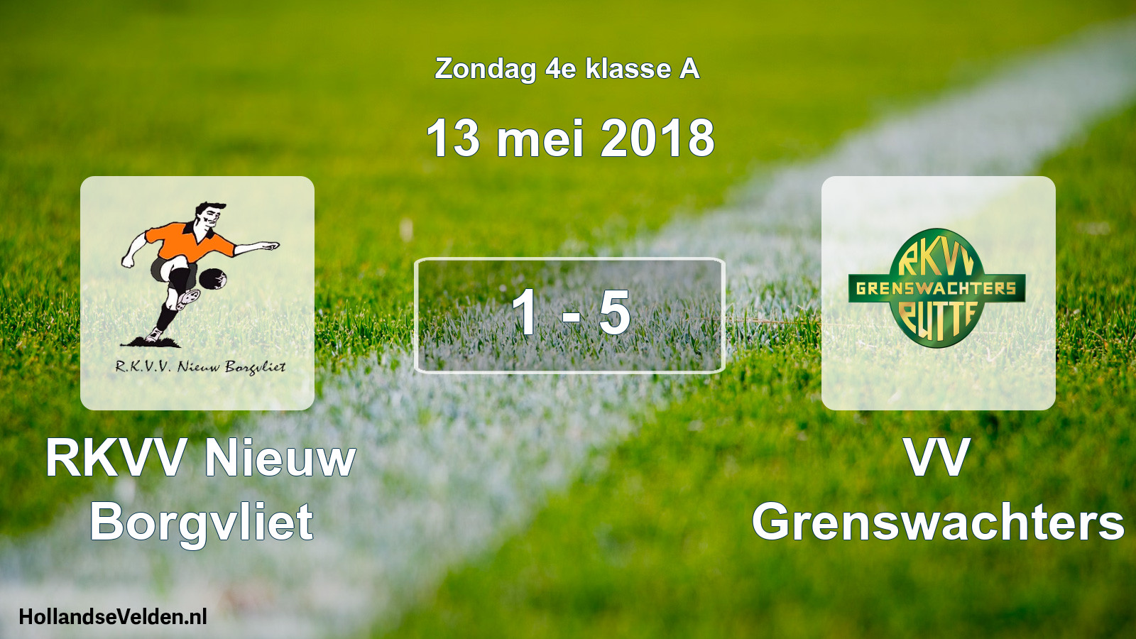 Total number of matches played: RKVV Nieuw Borgvliet - VV Grenswachters 1 - 5 (13 May 2018)