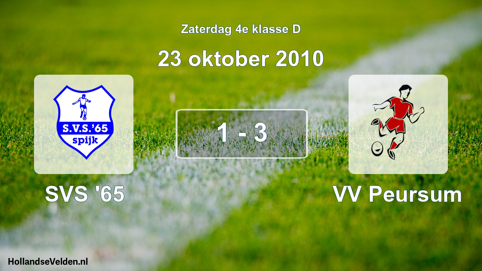 Total number of matches played: SVS '65 - VV Peursum 1 - 3 (23 October 2010)