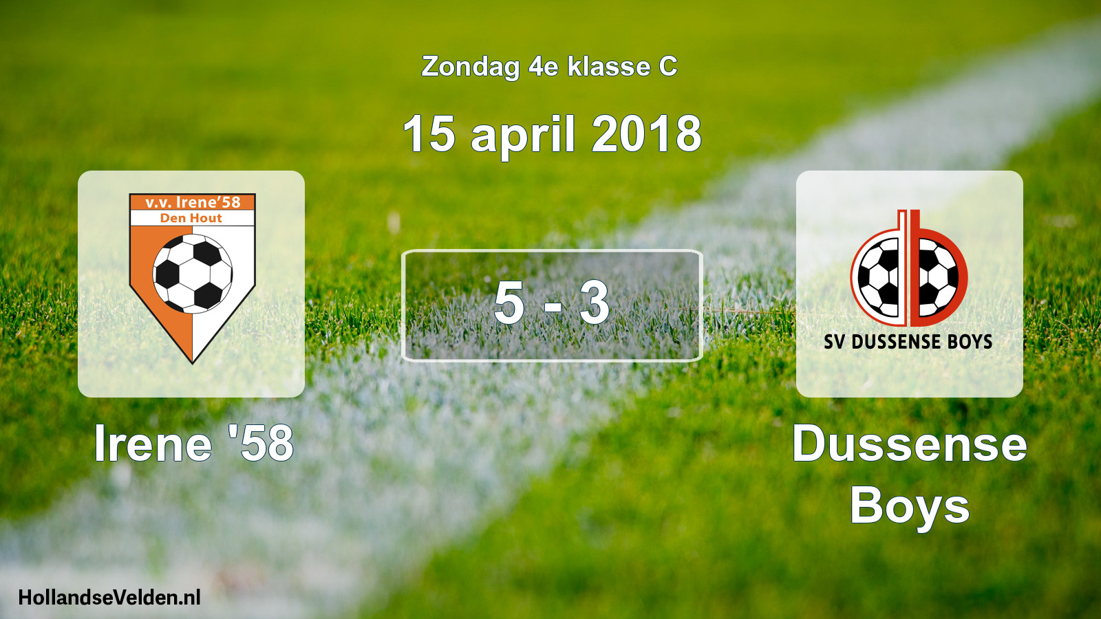 Total number of matches played: Irene '58 - Dussense Boys 5 - 3 (15 April 2018)