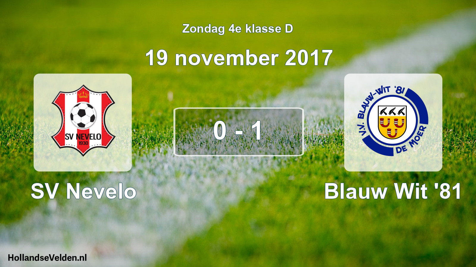 Total number of matches played: SV Nevelo - Blauw Wit '81 0 - 1 (19 November 2017)