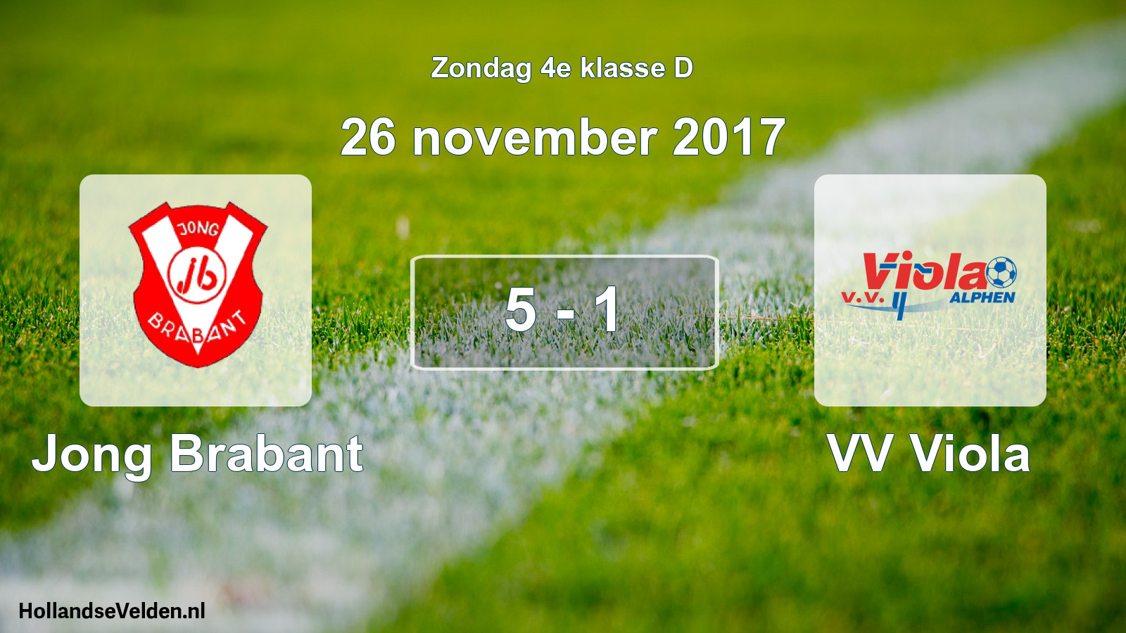 Total number of matches played: Jong Brabant - VV Viola 5 - 1 (26 November 2017)