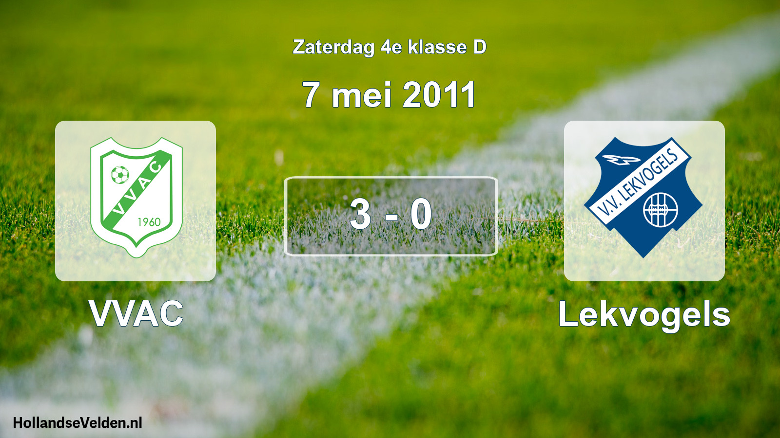 Total number of matches played: VVAC - Lekvogels 3 - 0 (7 May 2011)