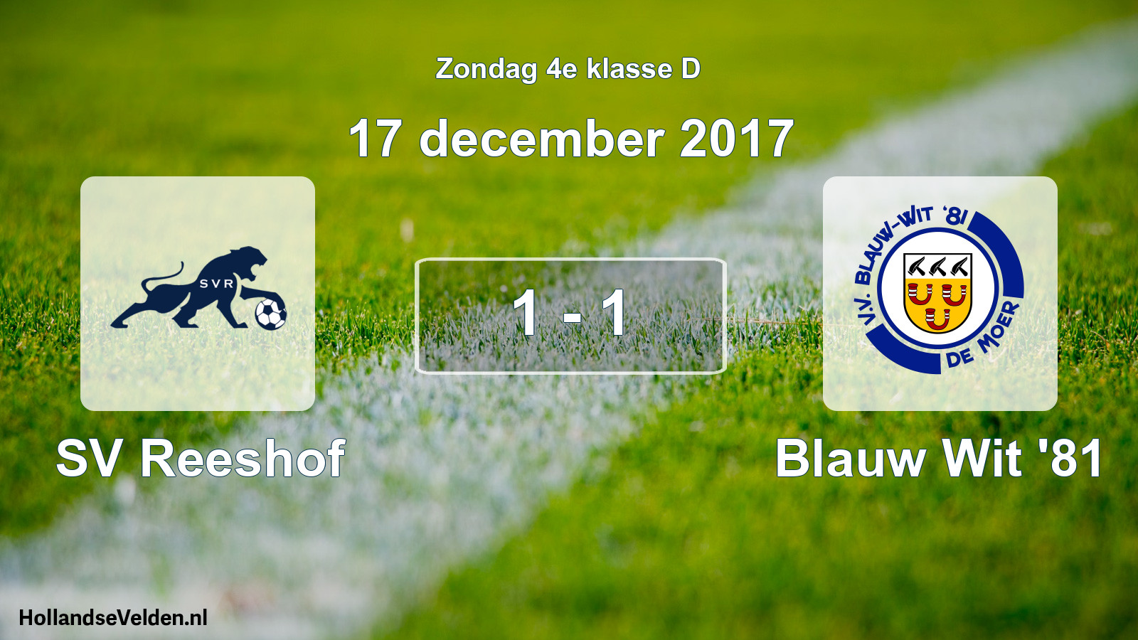 Total number of matches played: SV Reeshof - Blauw Wit '81 1 - 1 (17 December 2017)