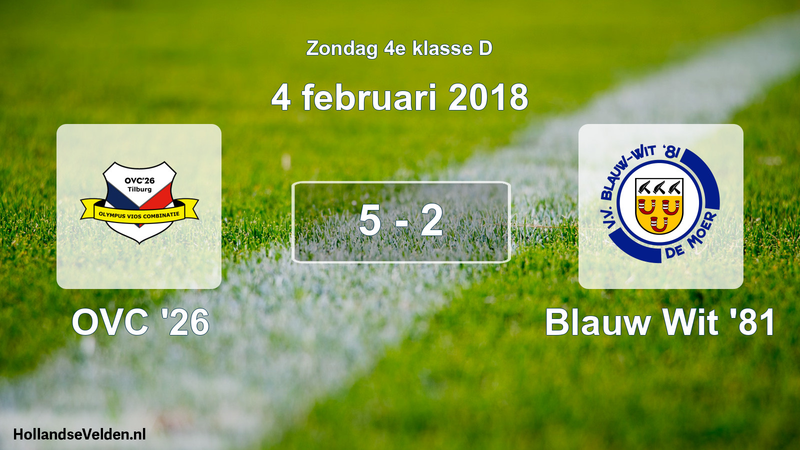 Total number of matches played: OVC '26 - Blauw Wit '81 5 - 2 (4 February 2018)
