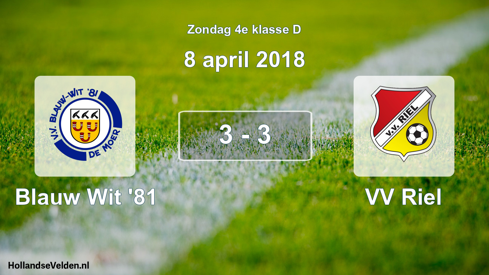 Total number of matches played: Blauw Wit '81 - VV Riel 3 - 3 (8 April 2018)