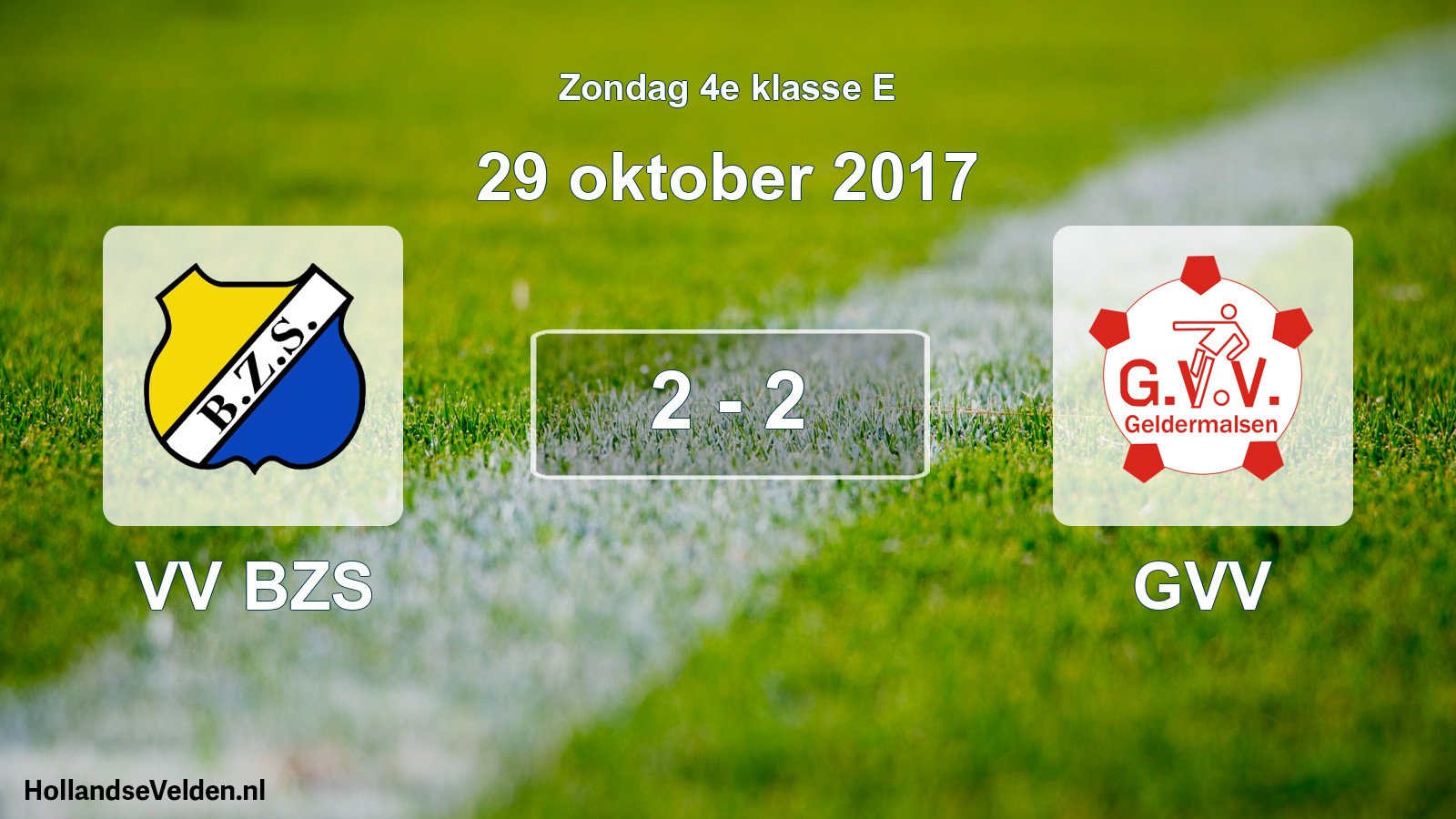 Total number of matches played: VV BZS - GVV 2 - 2 (29 October 2017)