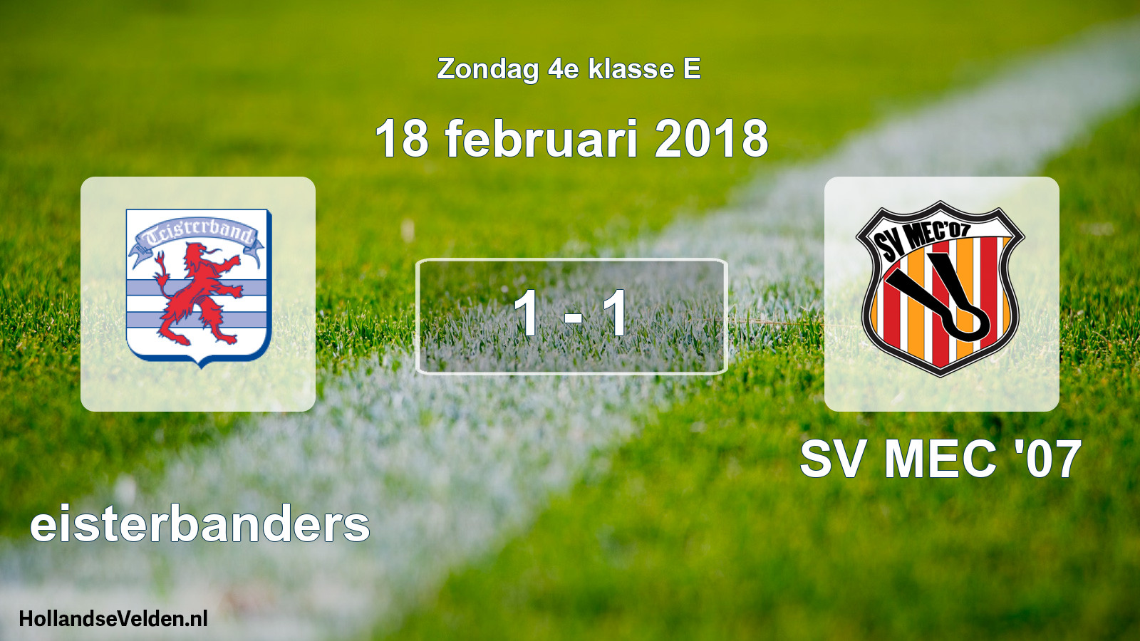 Total number of matches played: Teisterbanders - SV MEC '07 1 - 1 (18 February 2018)