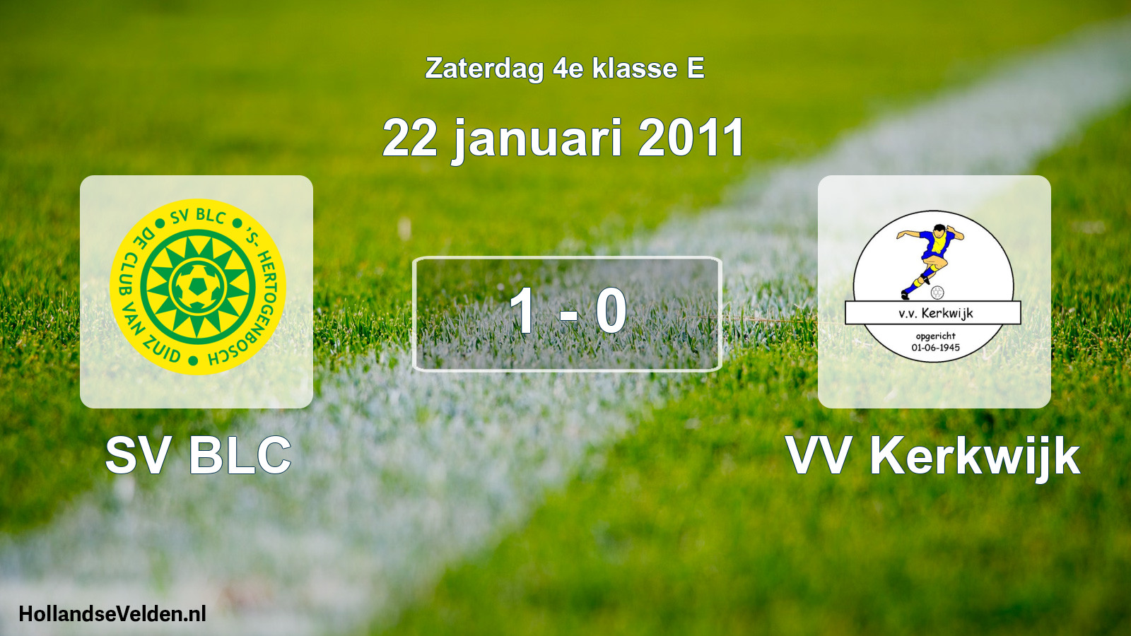Total number of matches played: SV BLC - VV Kerkwijk 1 - 0 (22 January 2011)