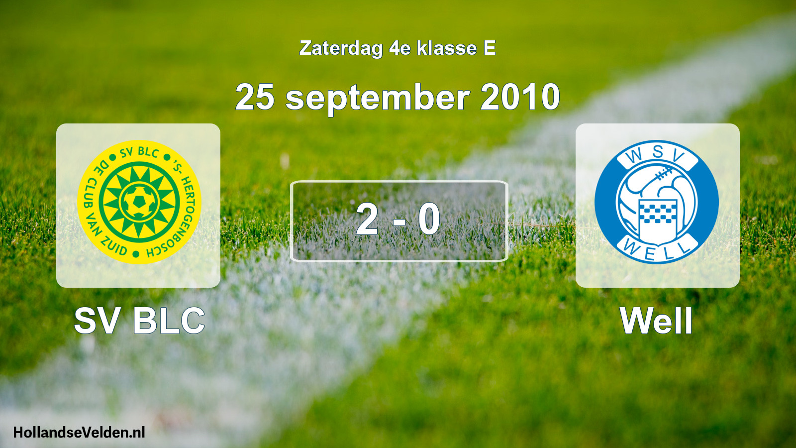 Total number of matches played: SV BLC - Well 2 - 0 (25 September 2010)