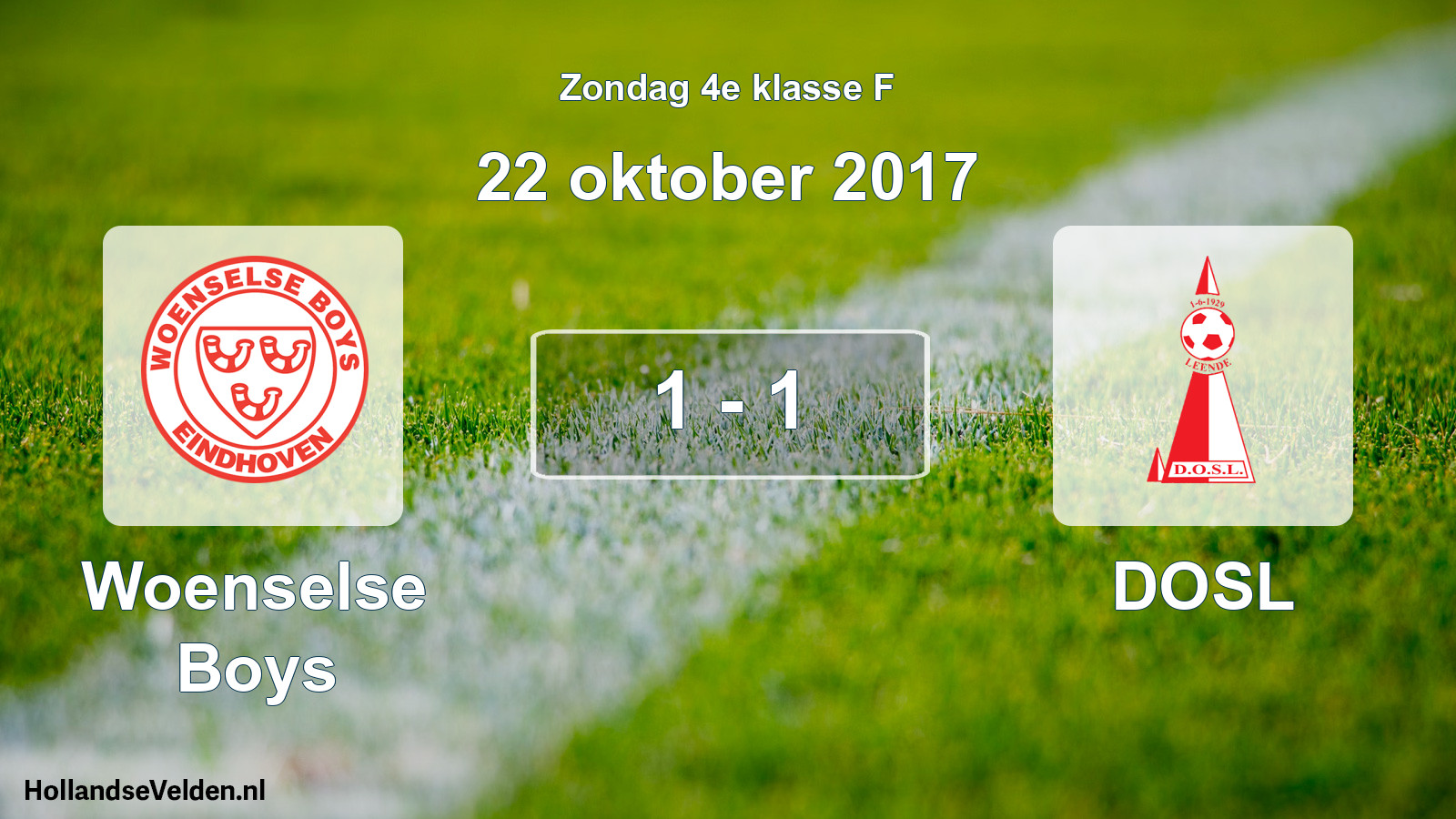 Total number of matches played: Woenselse Boys - DOSL 1 - 1 (22 October 2017)