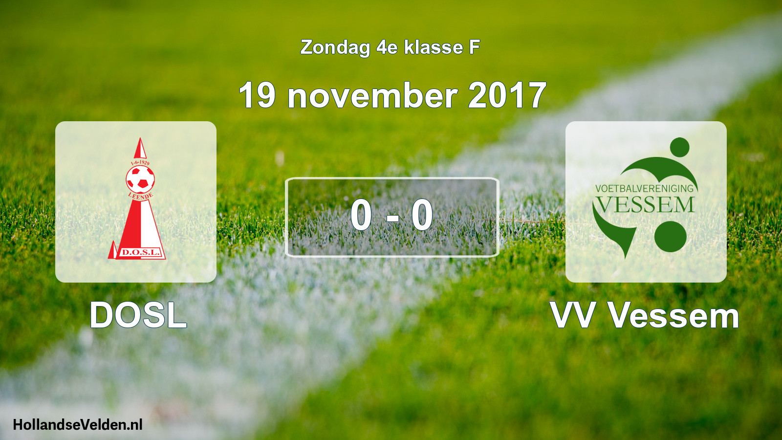 Total number of matches played: DOSL - VV Vessem 0 - 0 (19 November 2017)