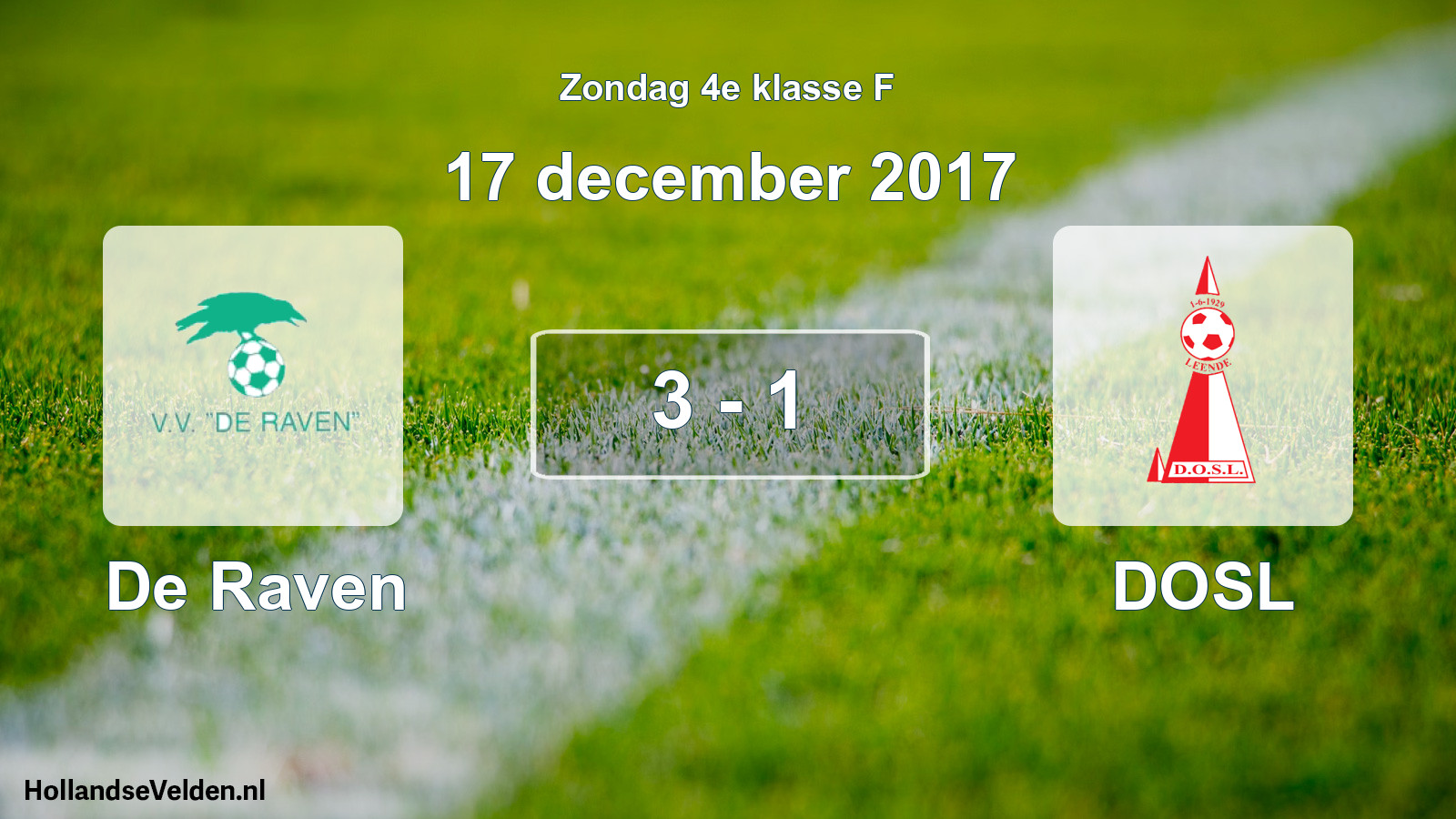 Total number of matches played: De Raven - DOSL 3 - 1 (17 December 2017)