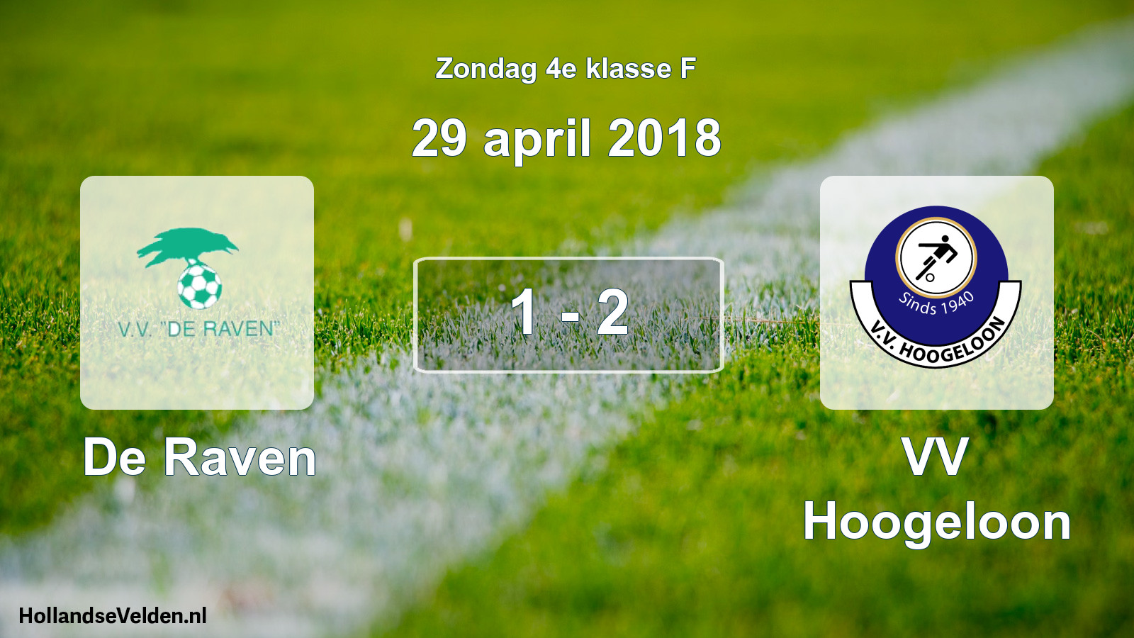 Total number of matches played: De Raven - VV Hoogeloon 1 - 2 (29 April 2018)