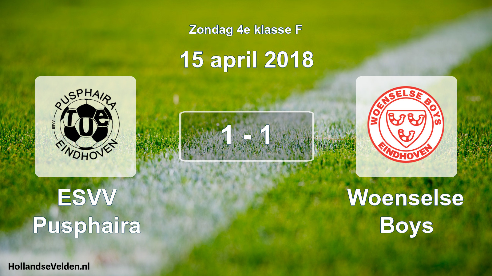 Total number of matches played: ESVV Pusphaira - Woenselse Boys 1 - 1 (15 April 2018)