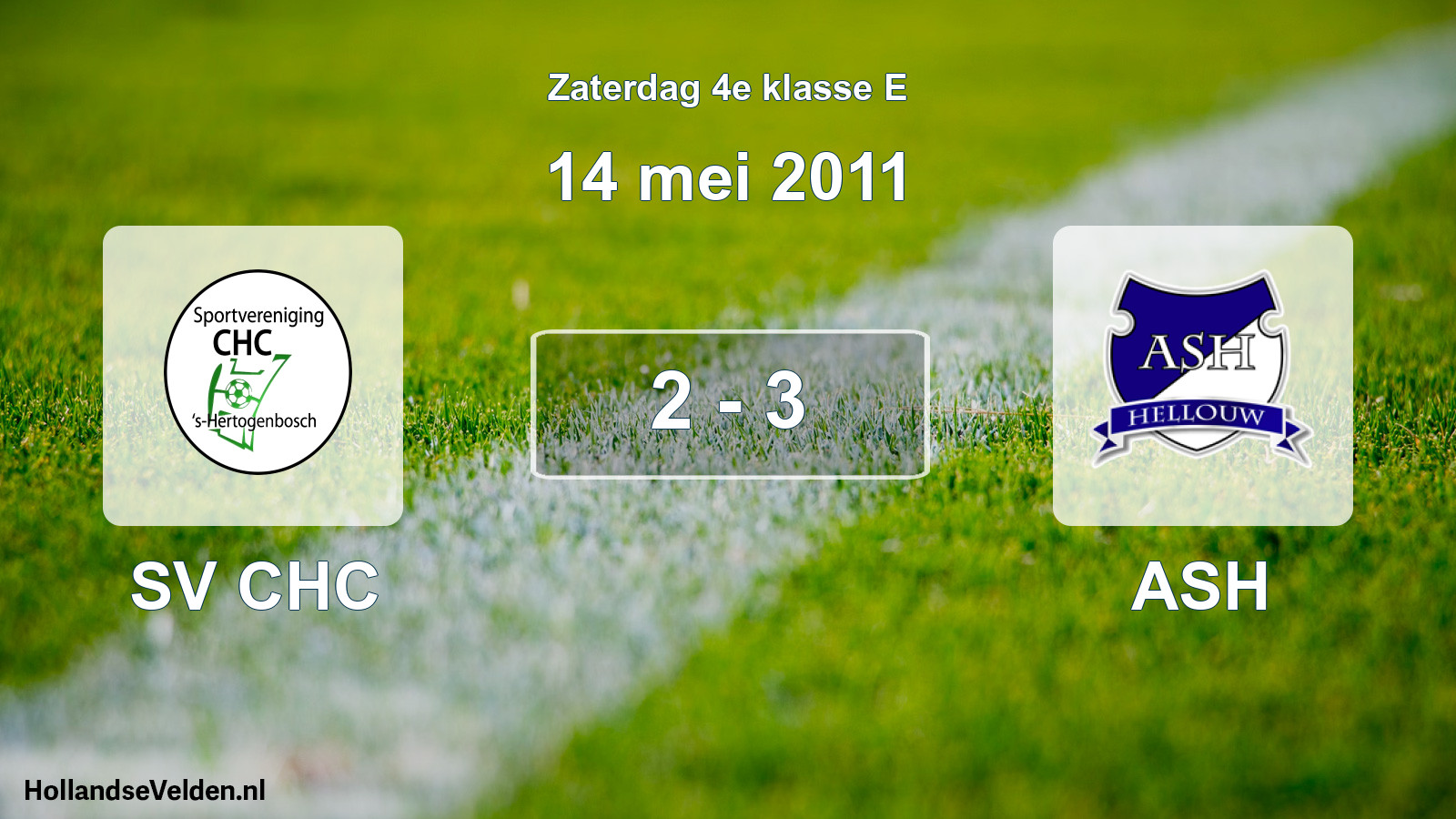 Total number of matches played: SV CHC - ASH 2 - 3 (14 May 2011)