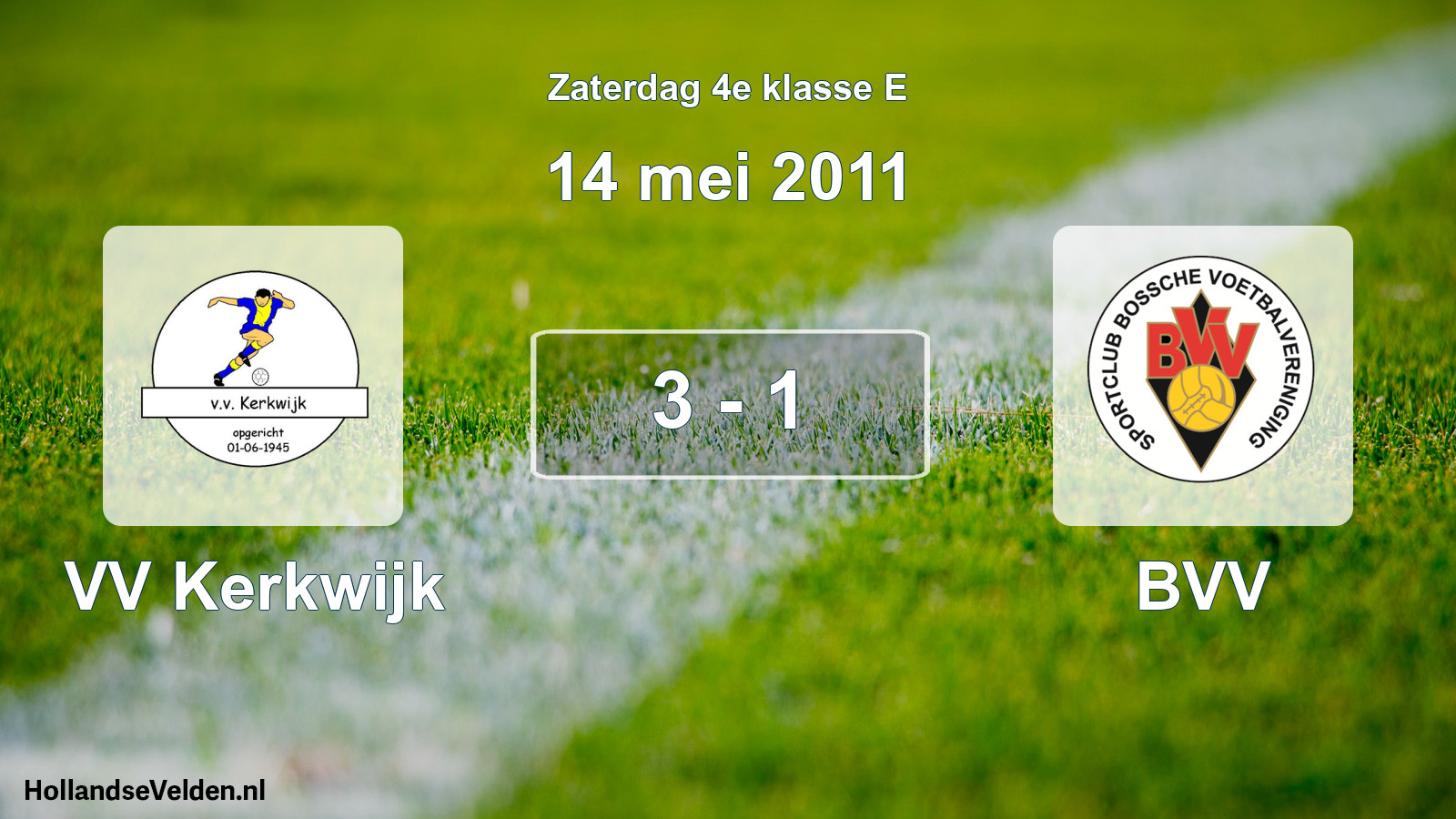 Total number of matches played: VV Kerkwijk - BVV 3 - 1 (14 May 2011)