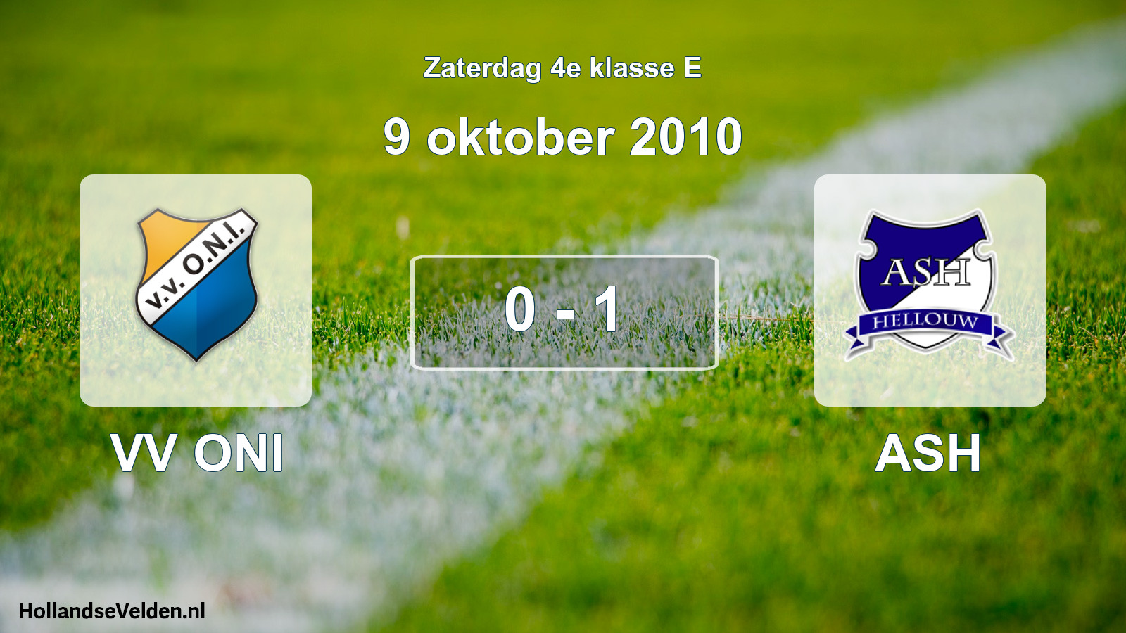Total number of matches played: VV ONI - ASH 0 - 1 (9 October 2010)